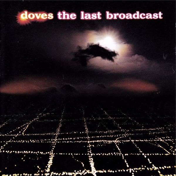 Doves: The Last Broadcast (2002)
